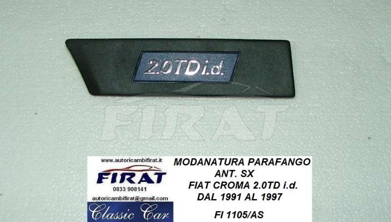 MODANATURA PARAFANGO FIAT CROMA 2.0TD I.D. 91 - 97 ANT.SX